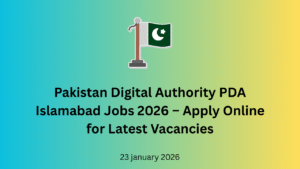 Pakistan Digital Authority PDA Islamabad Jobs 2026