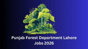 Punjab-Forest-Department-Lahore-Jobs-2026